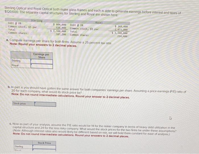  Sterling Optical and Royal Optical both make glass frames and each