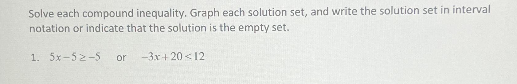  Solve each compound inequality. Graph each solution set, and write the