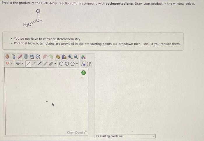  - You do not have to consider stereochemistry. - Potential bicyclic