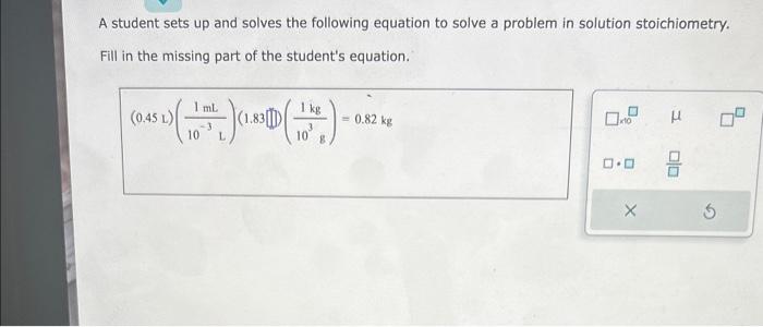  A student sets up and solves the following equation to solve