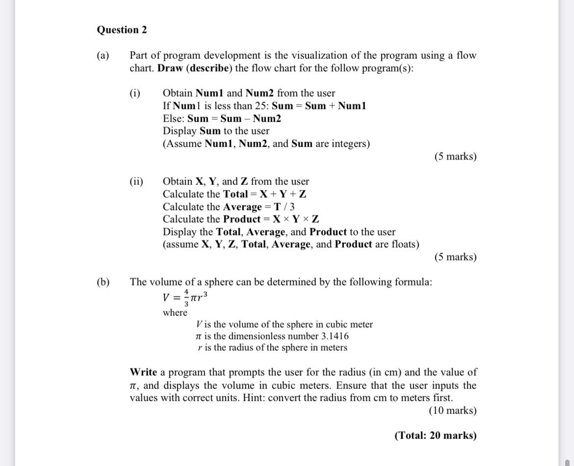 C++ Question 2 (a) Part of program development is the visualization of