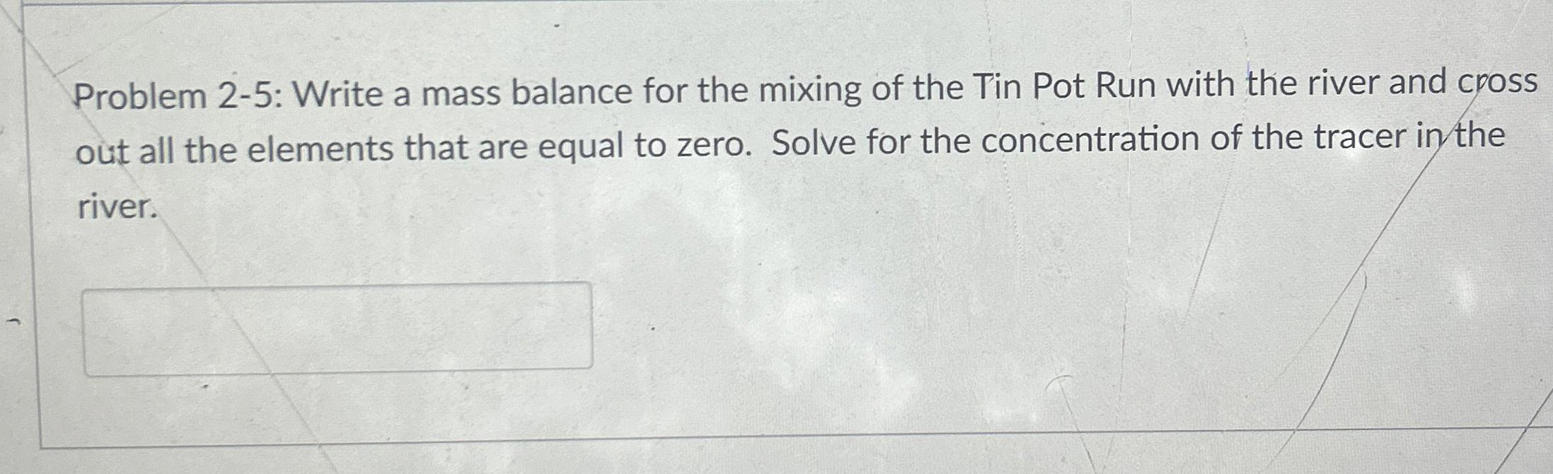  Problem 2-5: Write a mass balance for the mixing of the