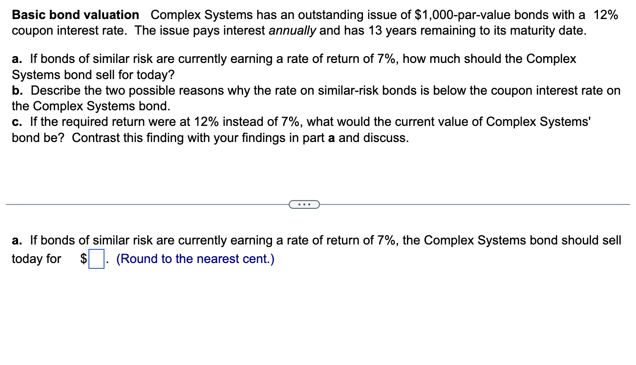  Basic bond valuation Complex Systems has an outstanding issue of $1,000-par-value