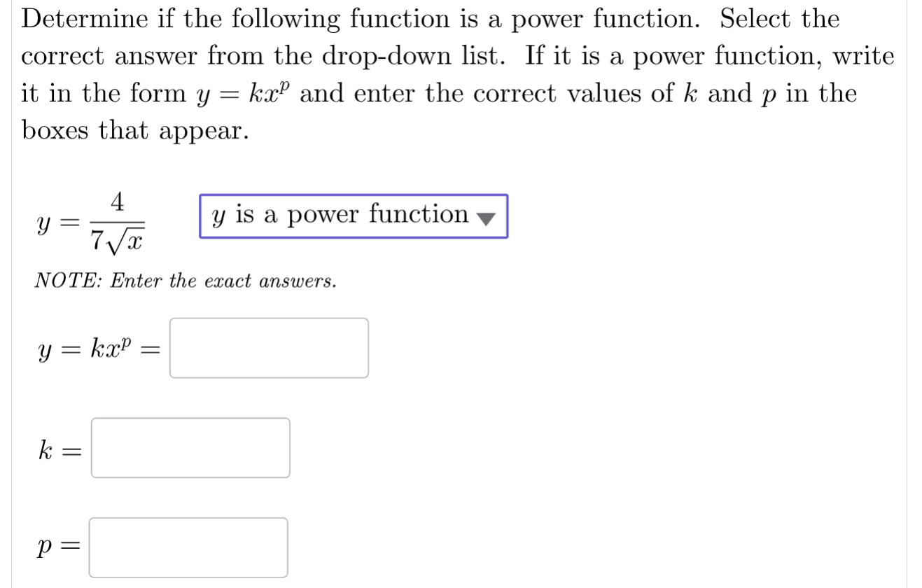  Determine if the following function is a power function. Select the