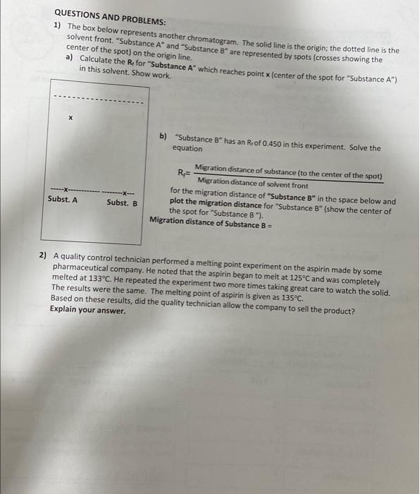 QUESTIONS AND PROBLEMS: 1) The box below represents another chromatogram. The