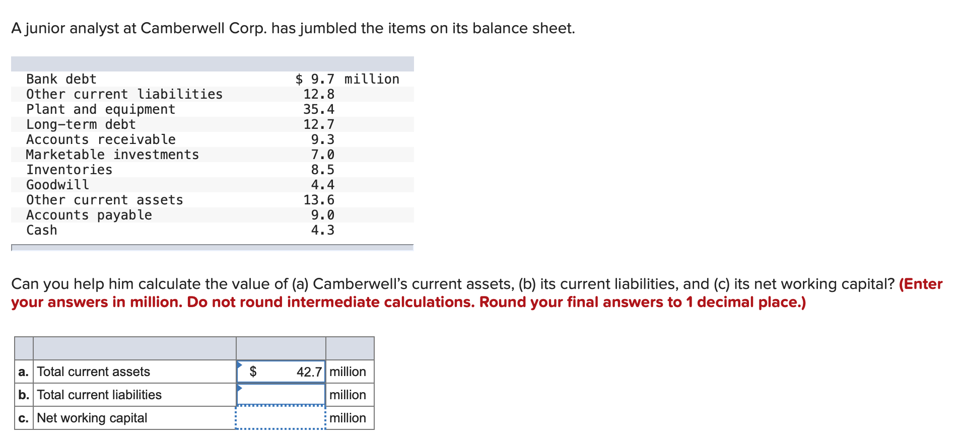 Please solve this finance question for b and c A junior analyst