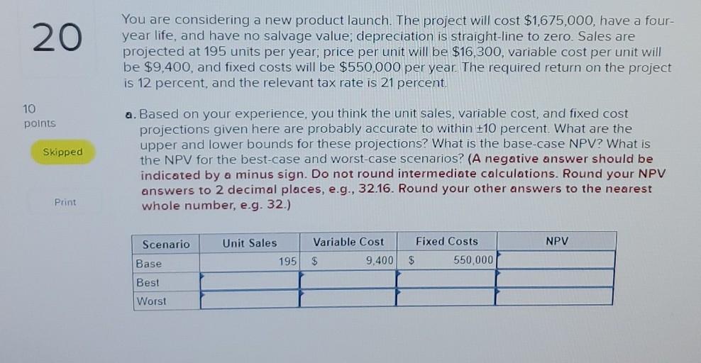 please explain in excel 20 You are considering a new product