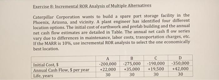using ROR incremental Exercise 8: Incremental ROR Analysis of Multiple Alternatives Caterpillar