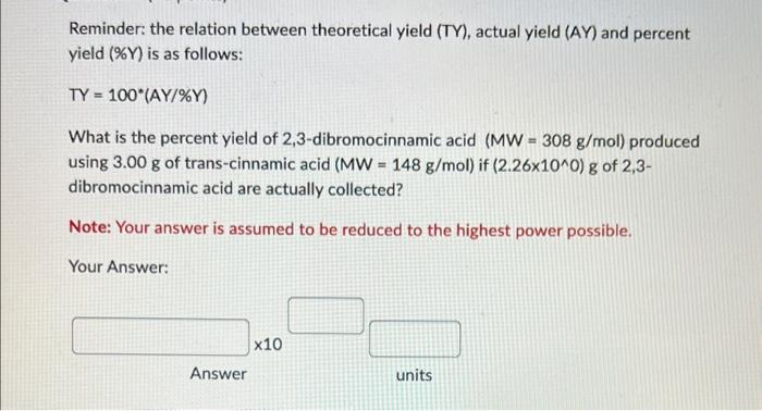  Reminder: the relation between theoretical yield (TY), actual yield (AY) and