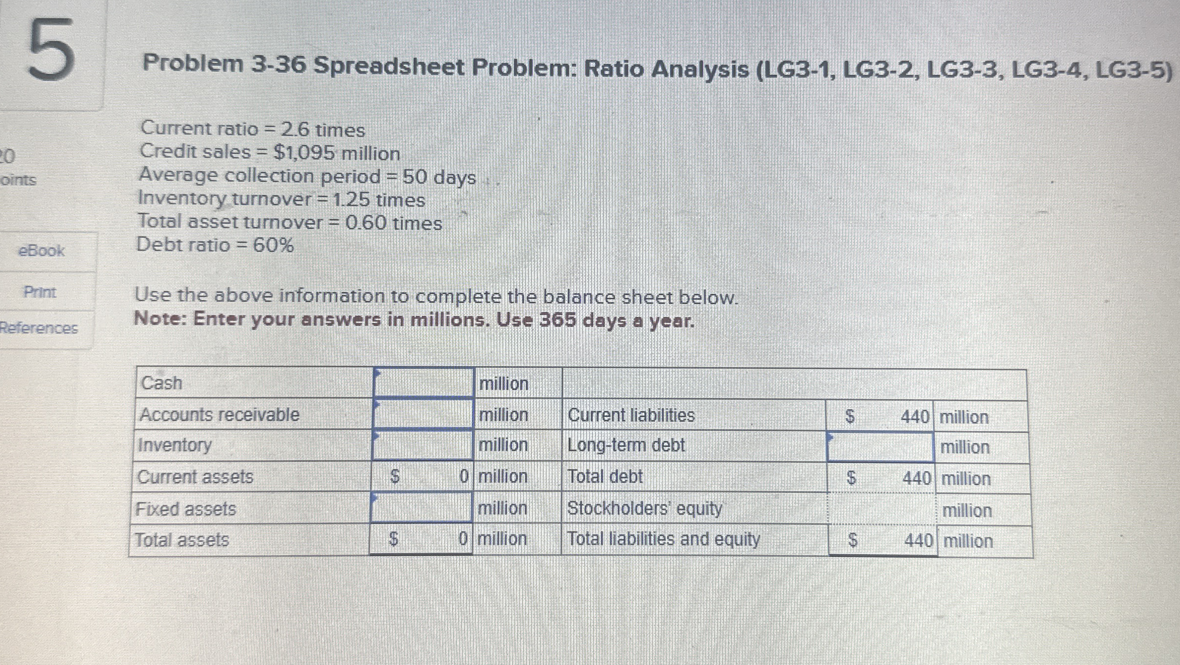  5 Problem 3-36 Spreadsheet Problem: Ratio Analysis (LG3-1, LG3-2, LG3-3, LG3-4,