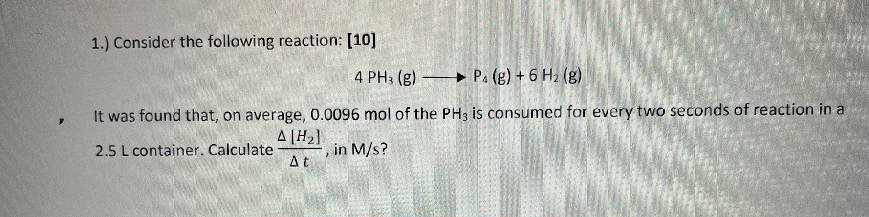 I would very much appreciate some help! 1.) Consider the following reaction: