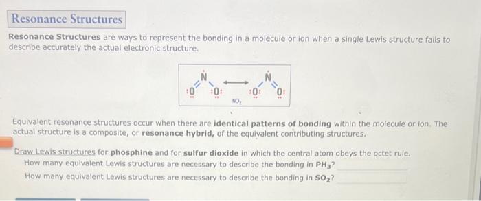 help please Resonance Structures are ways to represent the bonding in a