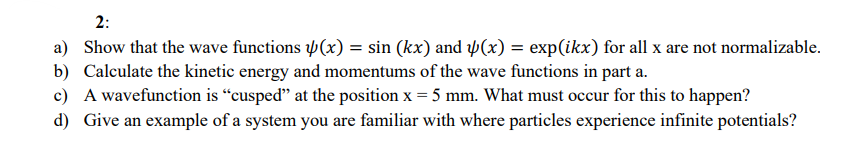2: a) Show that the wave functions *(x) = sin (kx)