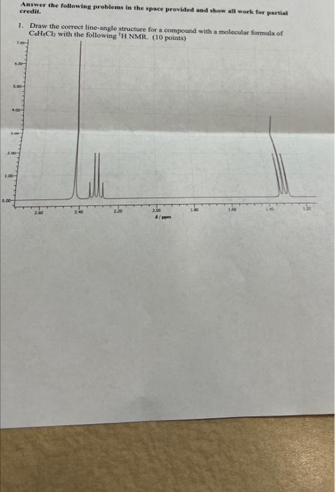  Answer the following problems in the space provided and show all