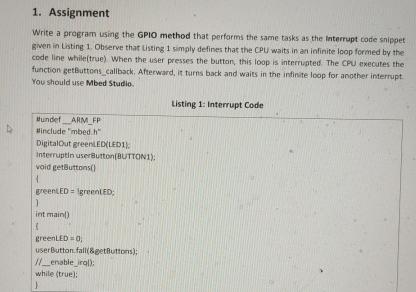  Assignment Write a program using the GPIO method that performs the
