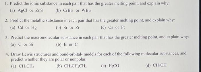please help 1. Predict the ionic substance in each pair that has