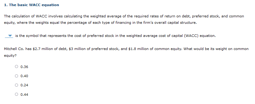 1. The basic WACC equation The calculation of WACC involves calculating