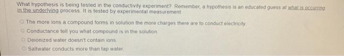  What hypothesis is being tested in the conductivity experiment? Remember, a