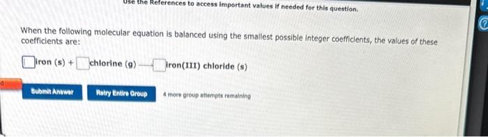 Pls help When the following molecular equation is balanced using the smallest