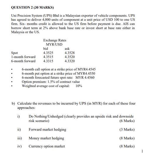QUESTION 2 (30 MARKS) Uni Precision System (UPS) Bhd is a