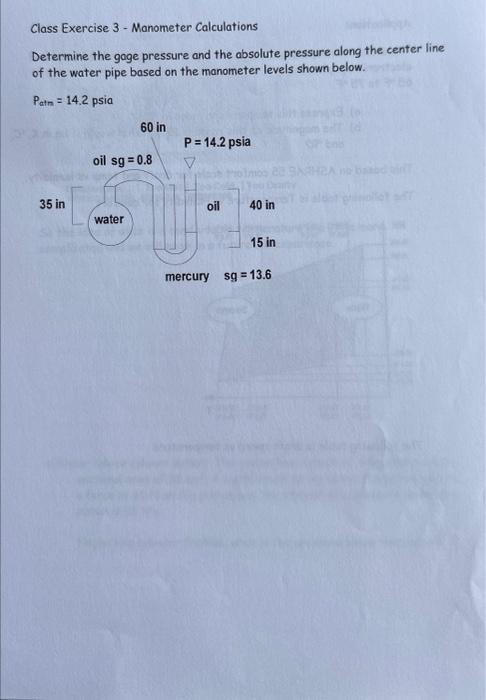  Class Exercise 3 - Manometer Calculations Determine the gage pressure and