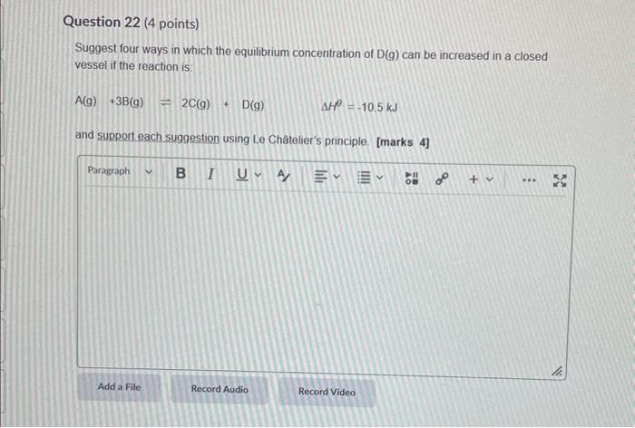 Answer please Suggest four ways in which the equilibrium concentration of D(g)