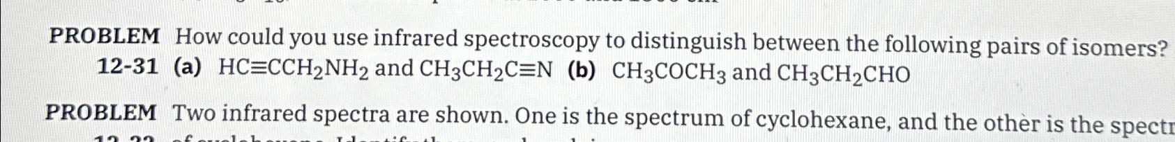  Problem 12-31 How could you use infrared spectroscopy to distinguish between