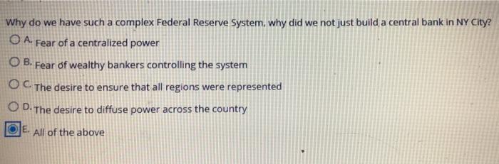  Why do we have such a complex Federal Reserve System, why