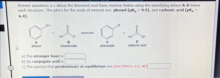  Answer questions a- C about the Bronsted acid-base reaction below using