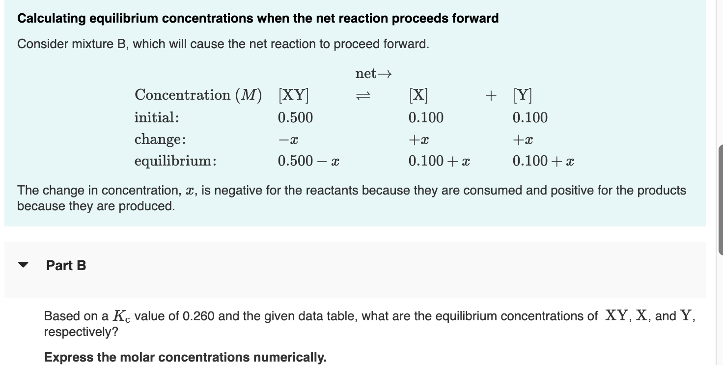 Calculating equilibrium concentrations when the net reaction proceeds forward Consider mixture