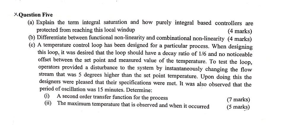 X Question Five (a) Explain the term integral saturation and how