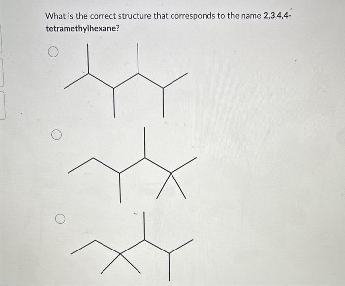  What is the correct structure that corresponds to the name 2,3,4,4