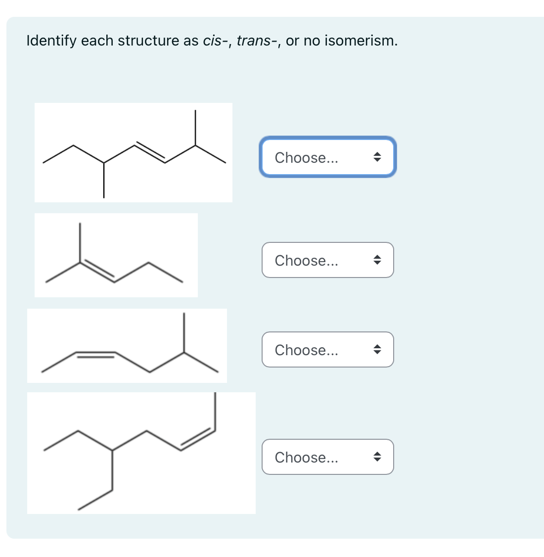  Identify each structure as cis-, trans-, or no isomerism. 
