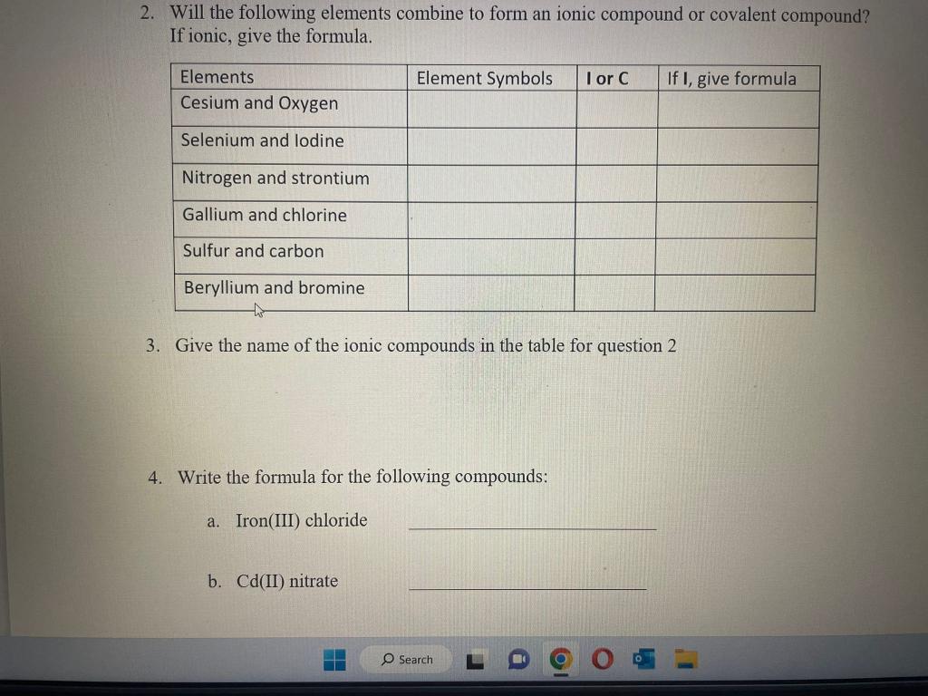 if it will form a cation or anion, determine what charge will