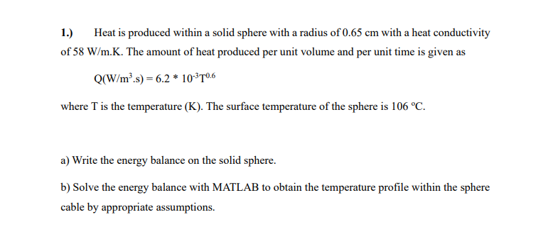 1.) Heat is produced within a solid sphere with a radius