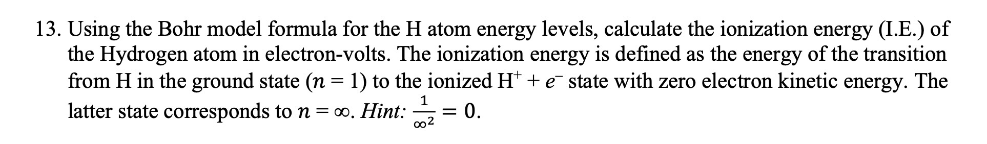 Using the Bohr model formula for the H atom energy levels,