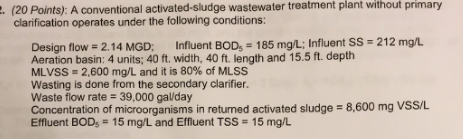 1) BOD loading 2) Return activated sludge rate 3) Will this