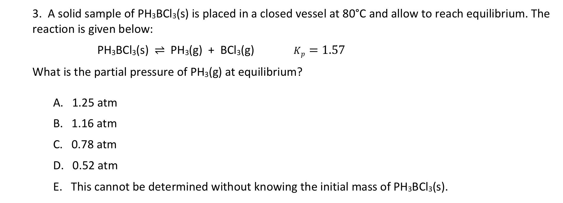  3. A solid sample of PH3BCl3(s) is placed in a closed