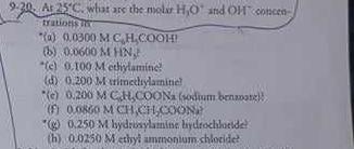  9.30. As 25C. what ane the mols H2O+and OH conacen- tration: