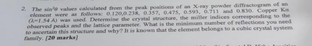  please ans within 30mins 2. The sine values calculated from the