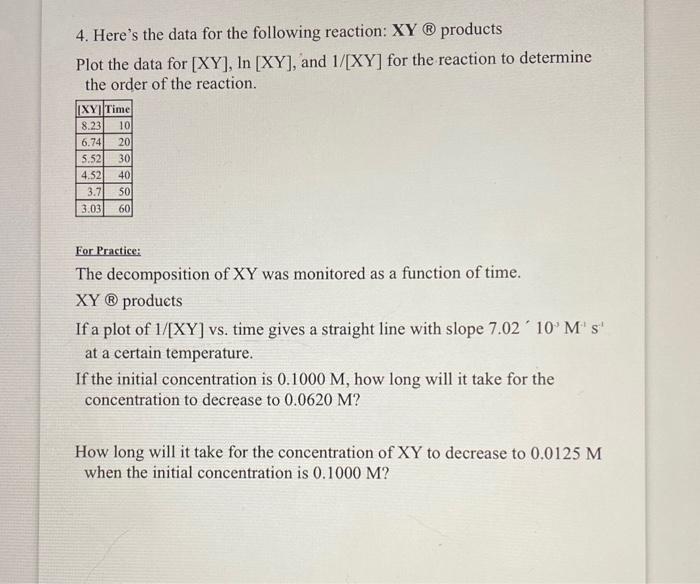 please help thank you! 4. Here's the data for the following reaction: