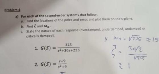  Problem 4 a) For each of the second-order systems that follow: