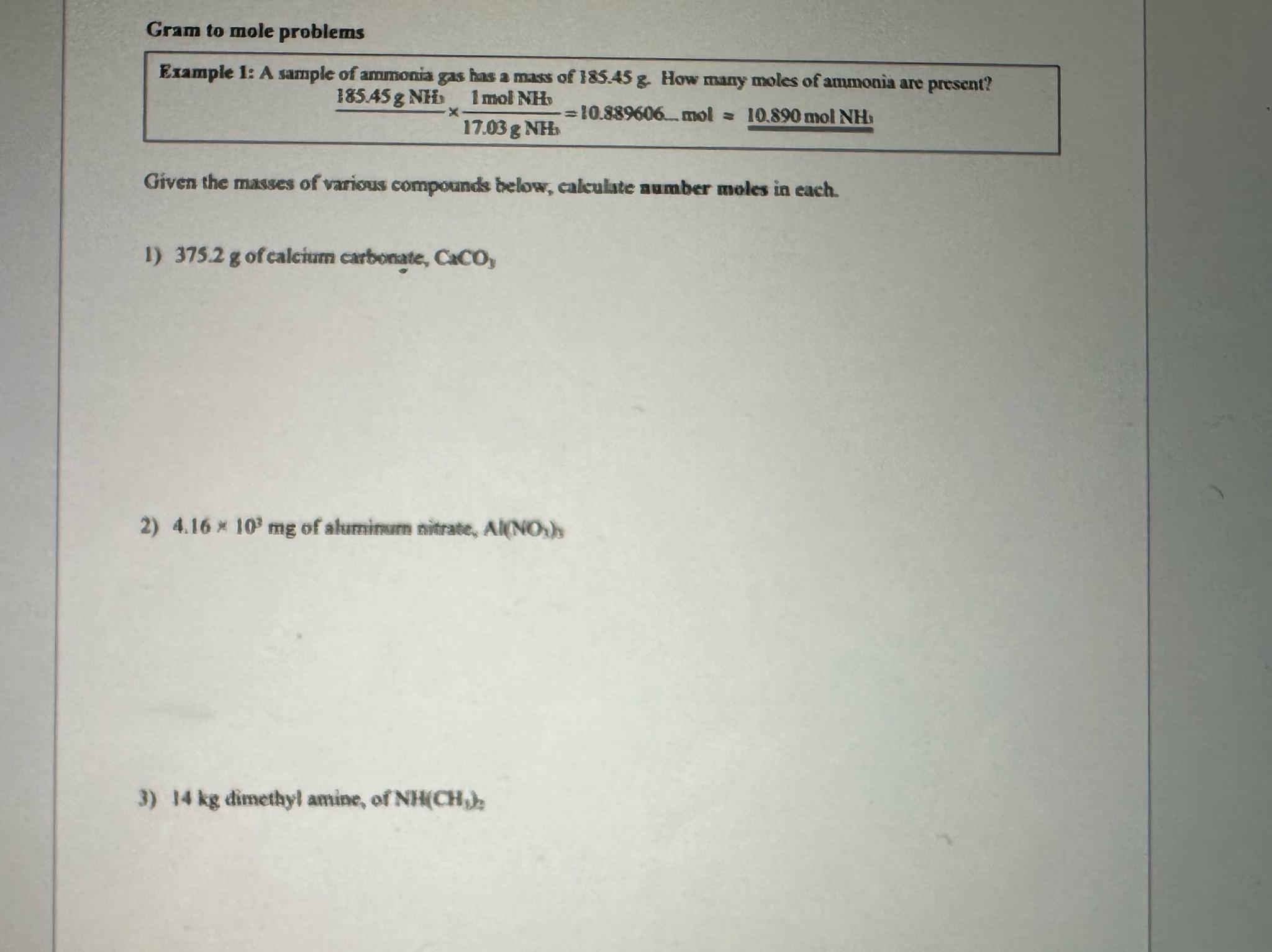  Gram to mole problems Example 1: A sample of ammonia gas