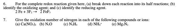  6. For the complete redox reaction given here, (a) break down