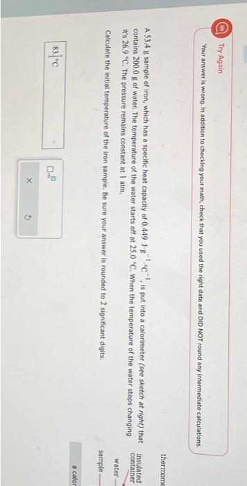  Try Again Your answer is wrong. In addition to checking your