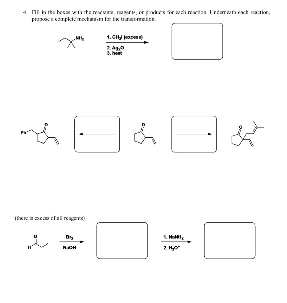  4. Fill in the boxes with the reactants, reagents, or products