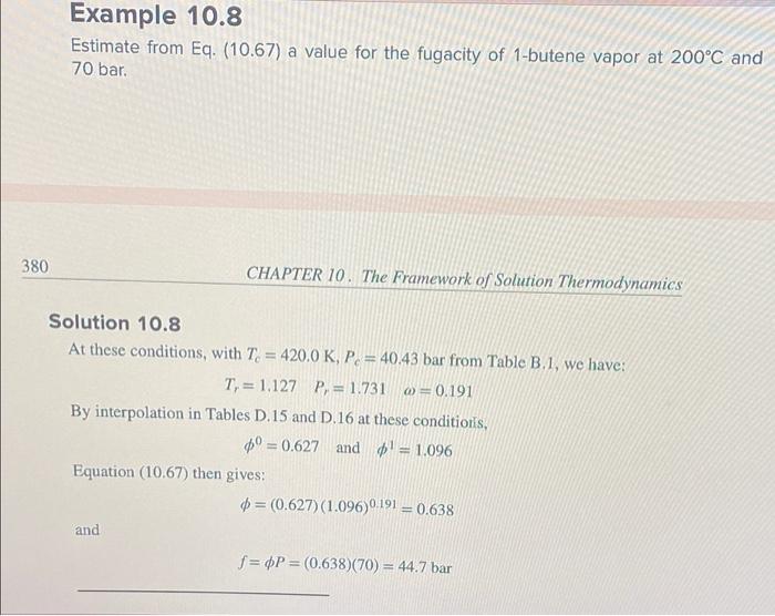 factor Z and molar volume V for the mixture. Example 10.8 Estimate