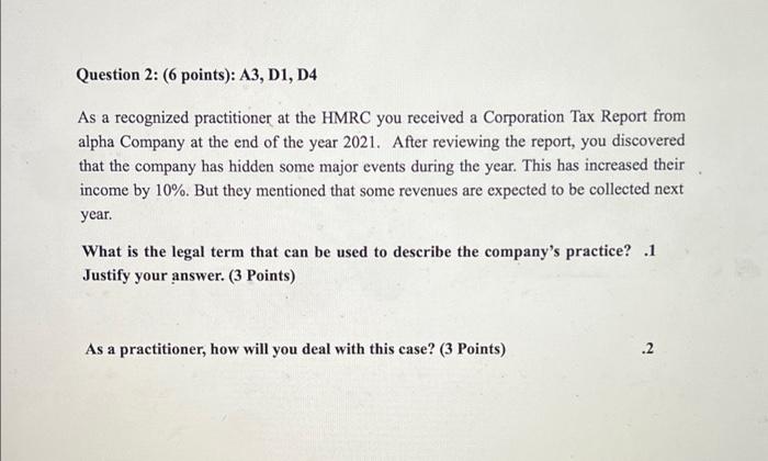  Question 2: (6 points): A3, D1, D4 As a recognized practitioner