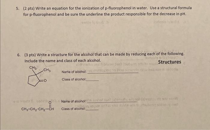  5. ( 2 pts) Write an equation for the ionization of