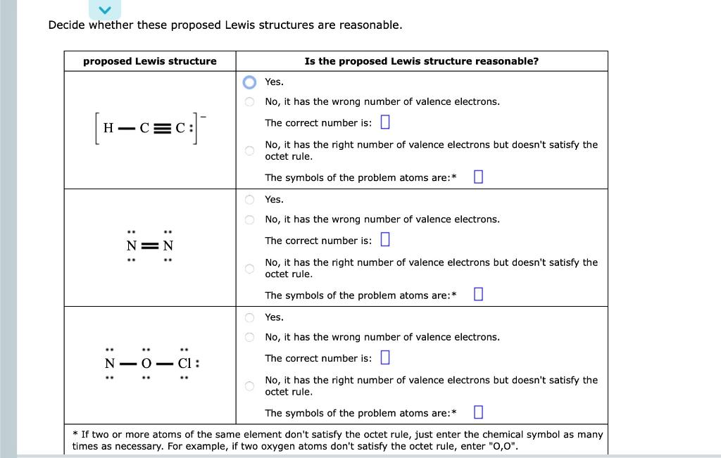 I need help with this question. Decide whether these proposed Lewis structures